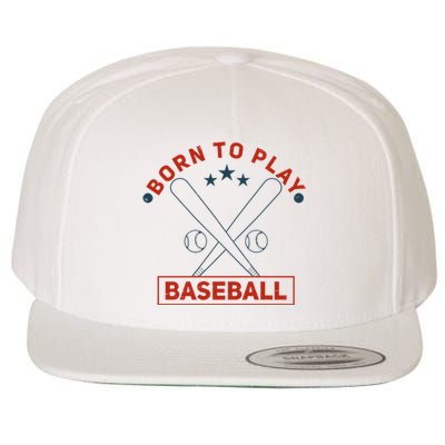 Born To Play Baseball Wool Snapback Cap