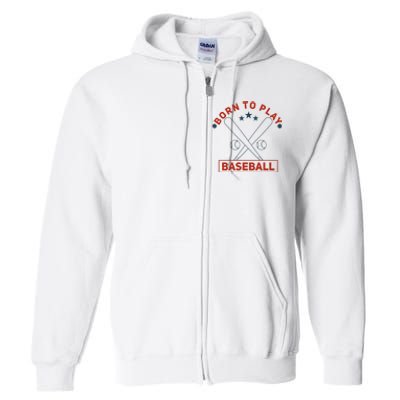 Born To Play Baseball Full Zip Hoodie