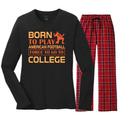 Born To Play American Football Force To Go To College Women's Long Sleeve Flannel Pajama Set 