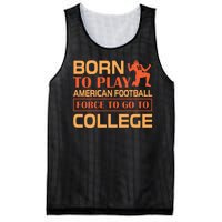 Born To Play American Football Force To Go To College Mesh Reversible Basketball Jersey Tank