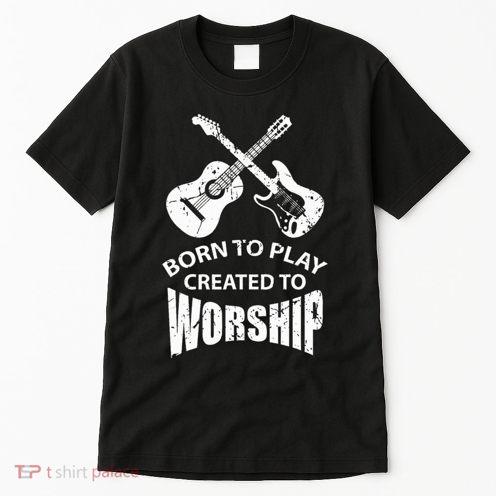 Born To Play Created To Worship Religious Guitar Player Tall T-Shirt