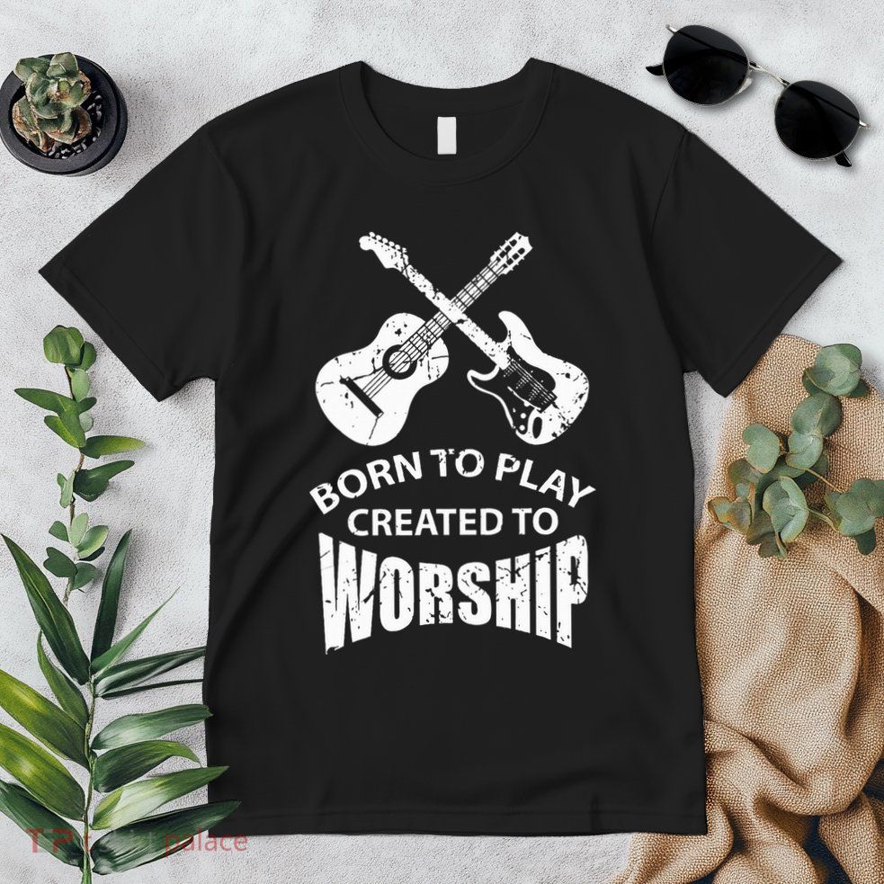 Born To Play Created To Worship Religious Guitar Player Premium T-Shirt