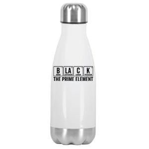 Black The Prime Elet Juneteenth Black History Month Funny Gift Stainless Steel Insulated Water Bottle