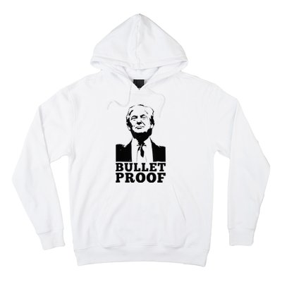 Bulletproof Trump President Bulletproof Trump Hoodie