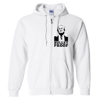 Bulletproof Trump President Bulletproof Trump Full Zip Hoodie