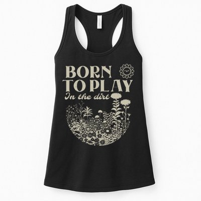 born to play in the dirt  Womens Tank Top