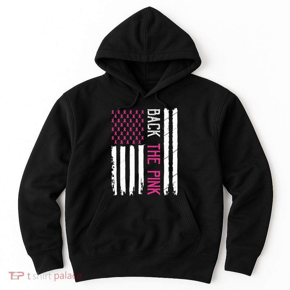 Back The Pink Breast Cancer Awareness Flag Hoodie