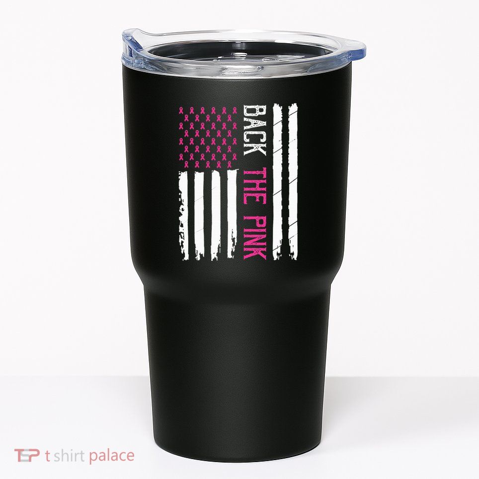 Back The Pink Breast Cancer Awareness Flag Tumbler