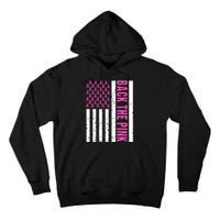 Back The Pink Breast Cancer Awareness Flag Tall Hoodie