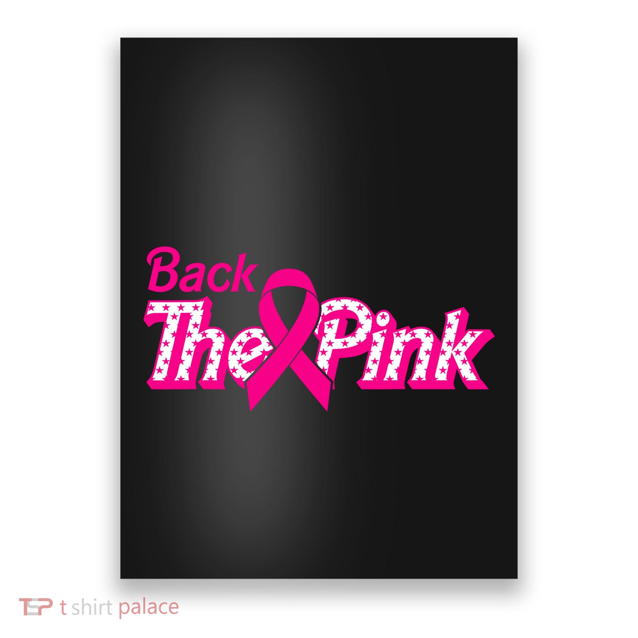 Back The Pink Breast Cancer Support Cancer Warrior Poster