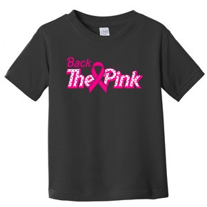 Back The Pink Breast Cancer Support Cancer Warrior Toddler T-Shirt