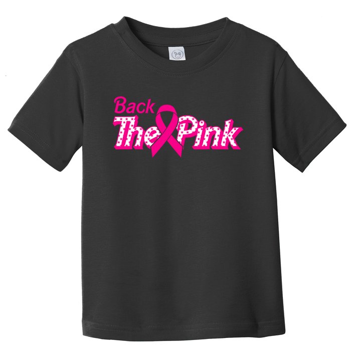 Back The Pink Breast Cancer Support Cancer Warrior Toddler T-Shirt