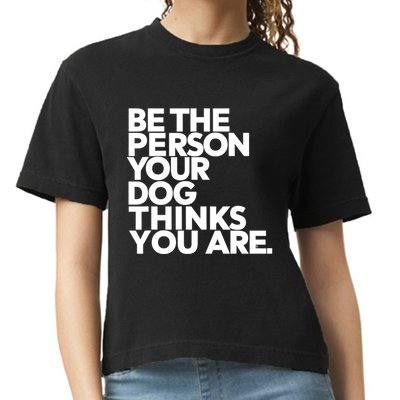 Be The Person Your Dog Thinks You Are Design Comfort Colors Boxy T-Shirt