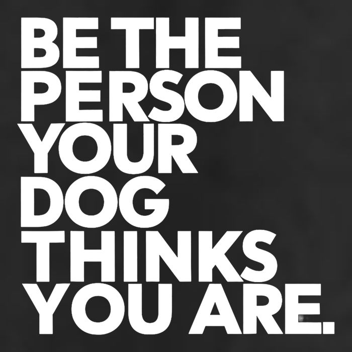 Be The Person Your Dog Thinks You Are Design Golf Towel