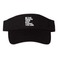 Be The Person Your Dog Thinks You Are Design Visor