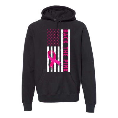 Back The Pink American Flag Pink Ribbon Breast Cancer Premium Hoodie