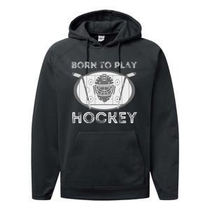 Born To Play Hockey Funny Ice Hockey Player Gift Performance Fleece Hoodie