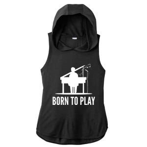 Born To Play Music Teacher Cool Gift Ladies PosiCharge Tri-Blend Wicking Draft Hoodie Tank