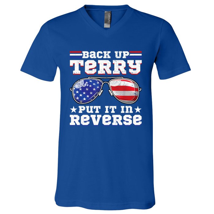 Backup Terry Put It In Reverse Funny 4th Of July Patriotic Meaningful Gift V-Neck T-Shirt