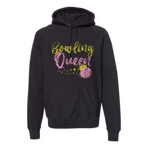 Bowling Team Queen Gift Bowling Premium Hoodie