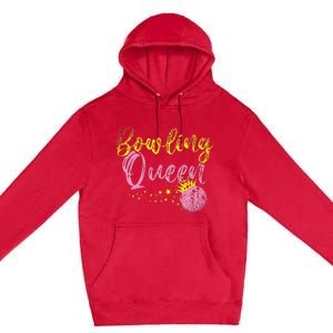 Bowling Team Queen Gift Bowling Premium Pullover Hoodie