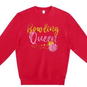 Bowling Team Queen Gift Bowling Premium Crewneck Sweatshirt