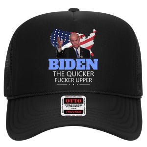 Biden The Quicker Fucker Upper Political High Crown Mesh Back Trucker Hat