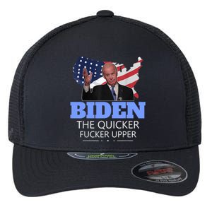 Biden The Quicker Fucker Upper Political Flexfit Unipanel Trucker Cap