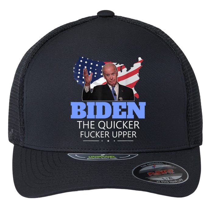 Biden The Quicker Fucker Upper Political Flexfit Unipanel Trucker Cap