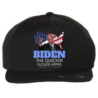 Biden The Quicker Fucker Upper Political Wool Snapback Cap