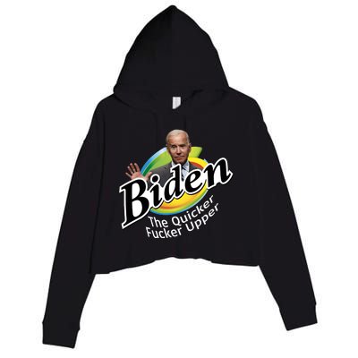 Biden The Quicker Fucker Upper Fjb Anti Biden Political Republican Crop Fleece Hoodie