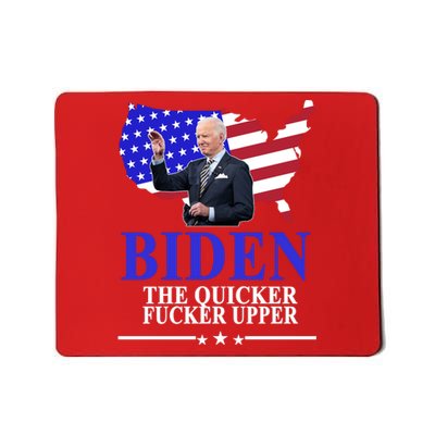 Biden The Quicker Fucker Upper American Flag Design Mousepad