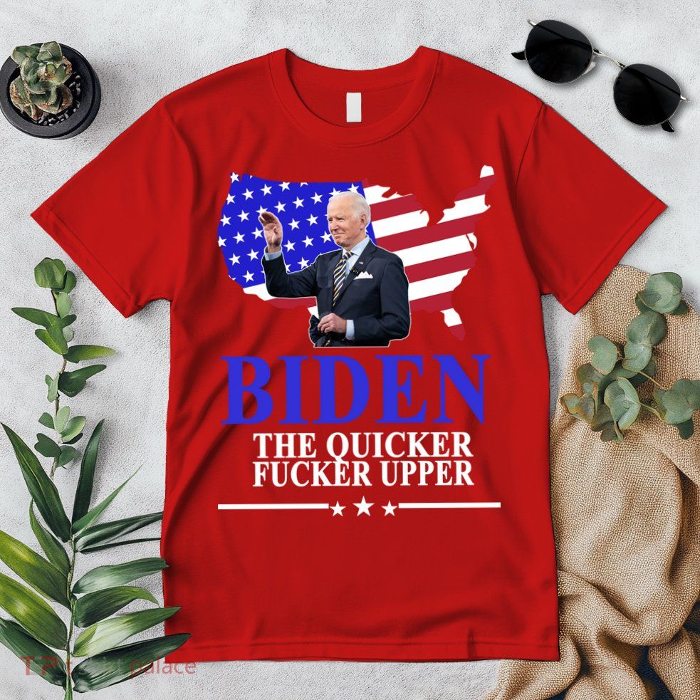Biden The Quicker Fucker Upper American Flag Design Premium T-Shirt