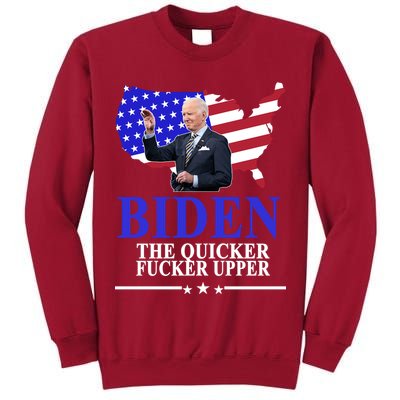 Biden The Quicker Fucker Upper American Flag Design Tall Sweatshirt