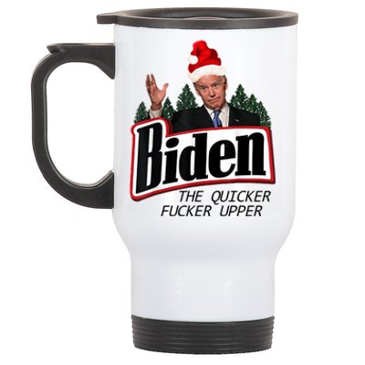 Biden The Quicker Fucker Upper. Stainless Steel Travel Mug