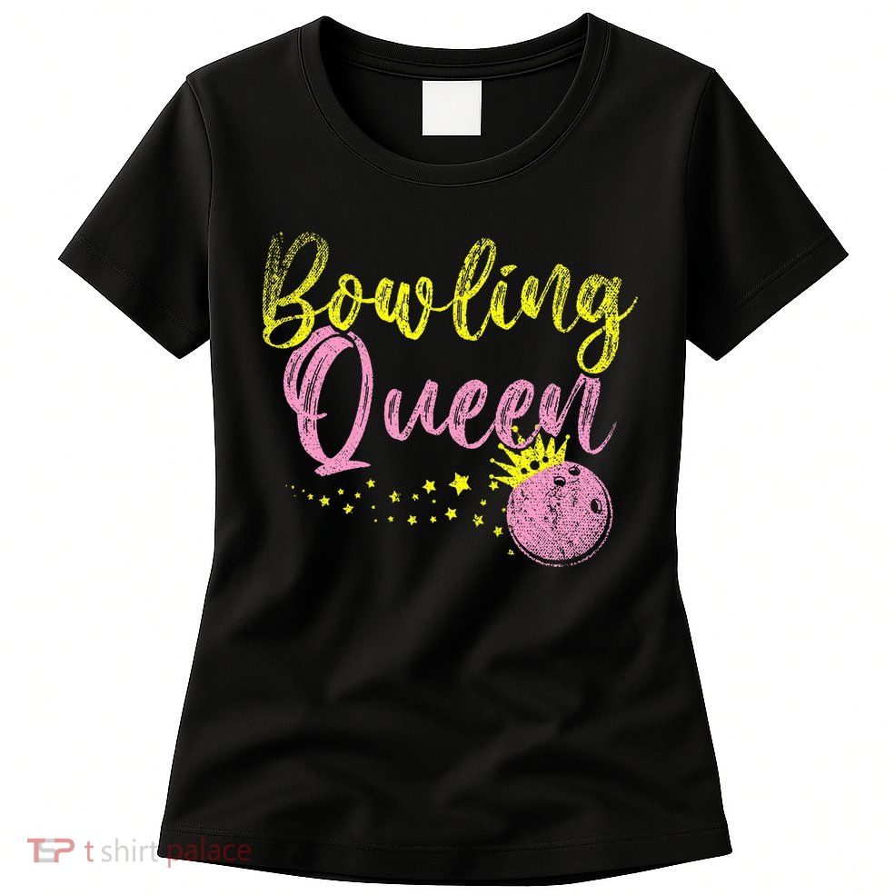 Bowling Team Queen Women Gift Bowling Womens T-Shirt