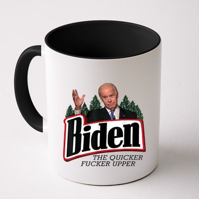Biden The Quicker Fucker Upper Mug