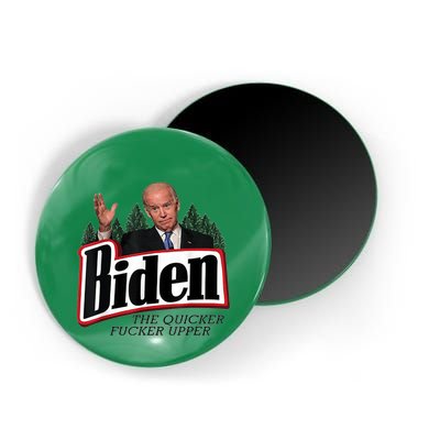 Biden The Quicker Fucker Upper Magnet