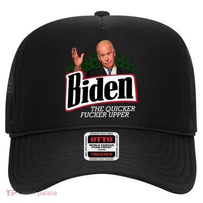 Biden The Quicker Fucker Upper High Crown Mesh Back Trucker Hat