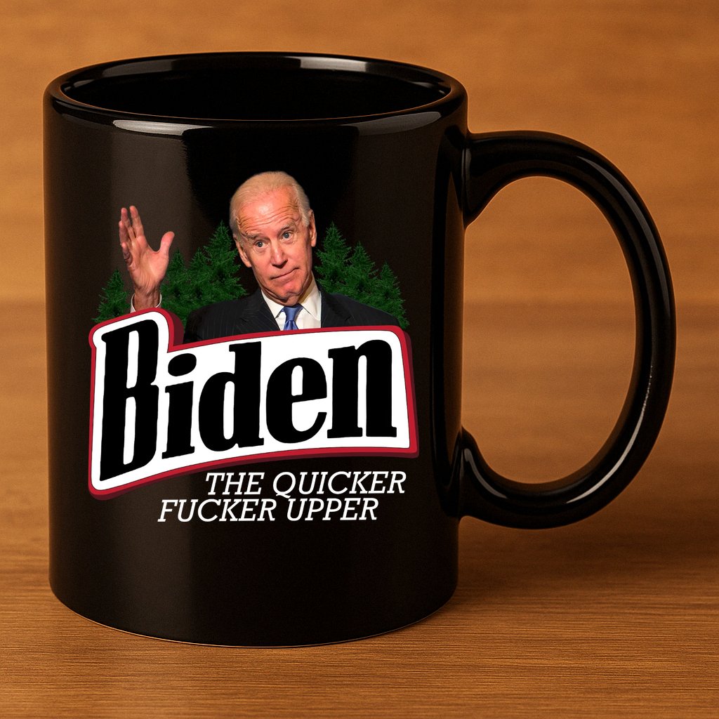 Biden The Quicker Fucker Upper 11oz C Handle Ceramic Mug