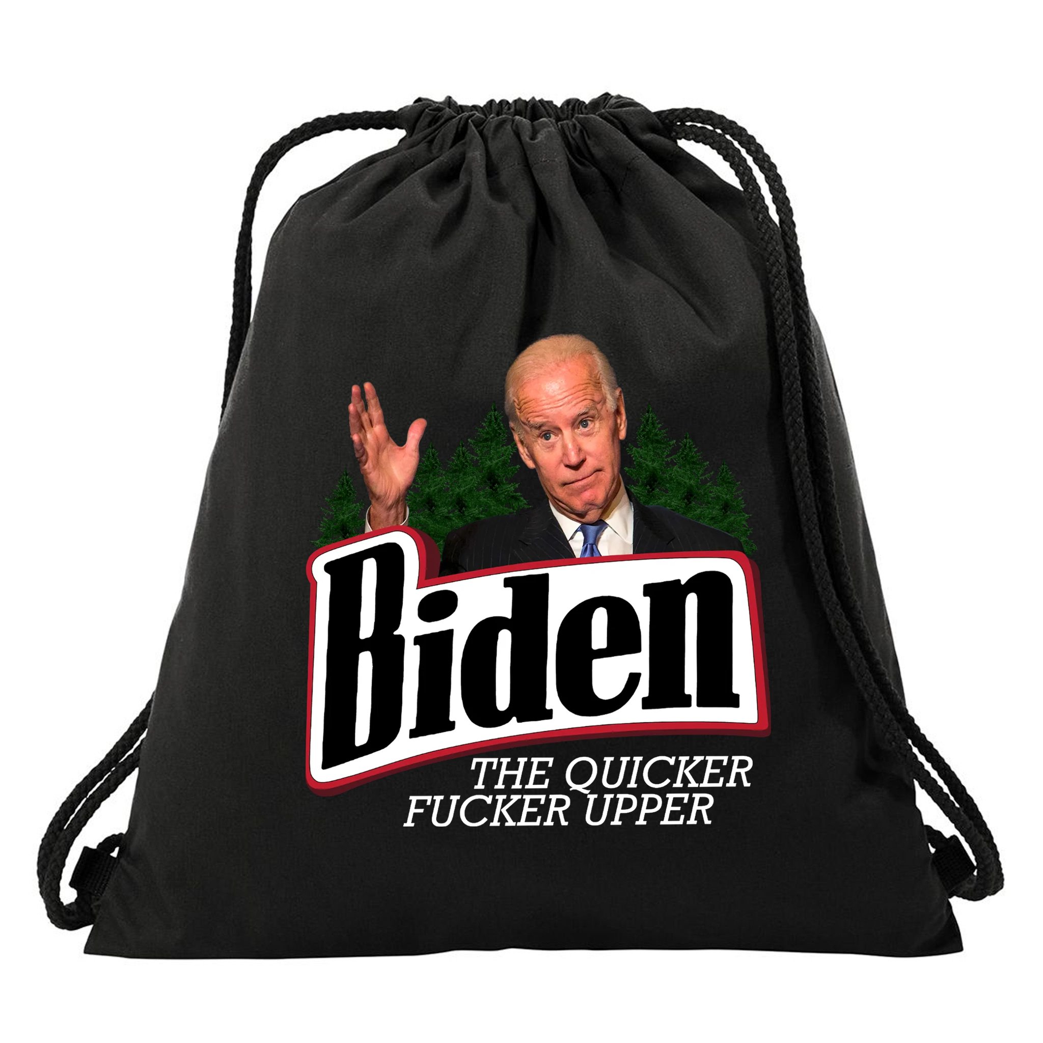 Biden The Quicker Fucker Upper Drawstring Bag