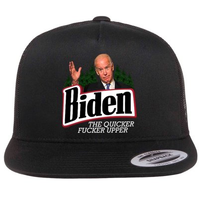 Biden The Quicker Fucker Upper Flat Bill Trucker Hat