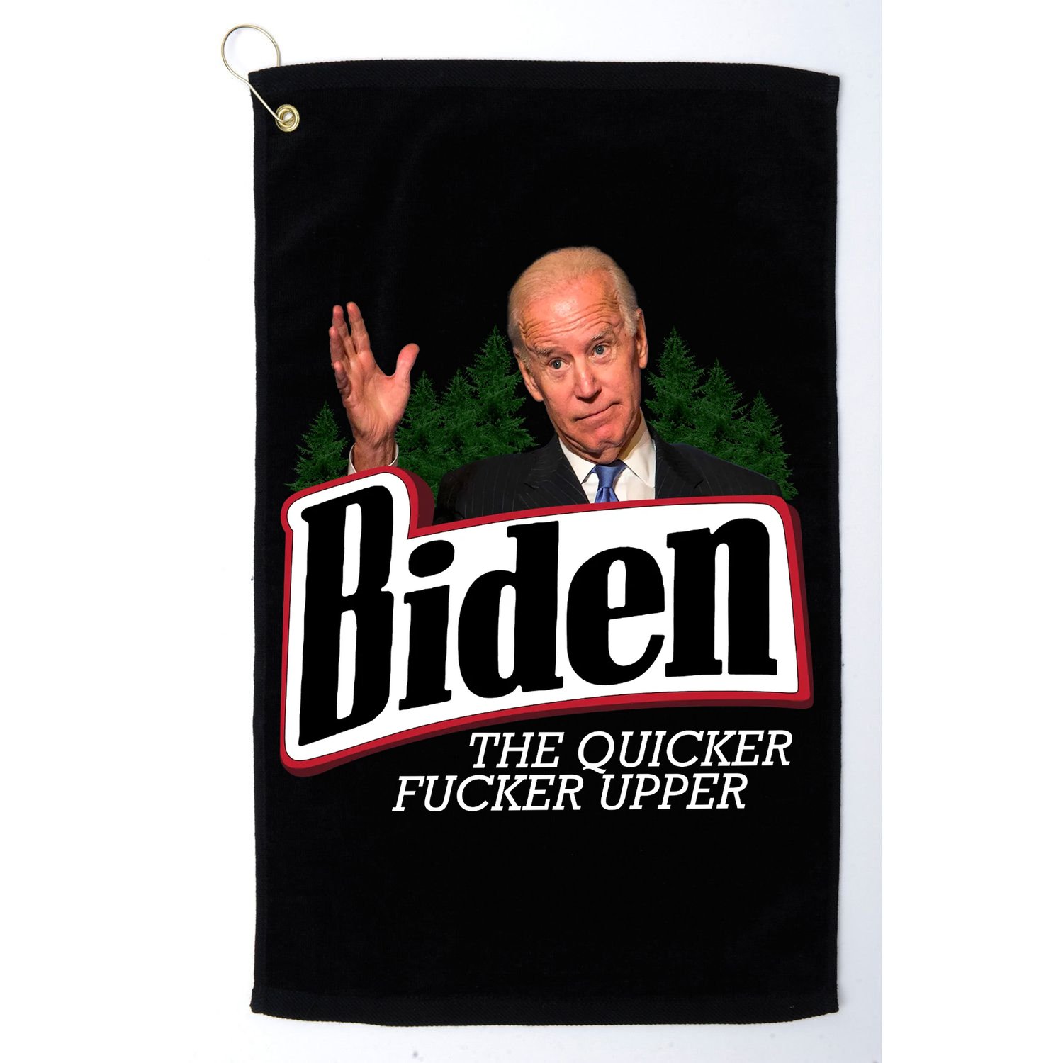 Biden The Quicker Fucker Upper Golf Towel