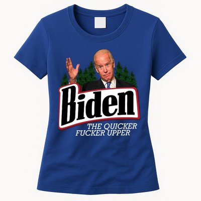 Biden The Quicker Fucker Upper Womens T-Shirt