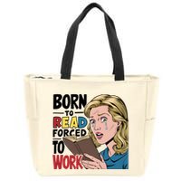 Born To Read Funny Booktok Favorite Reader Book Lover Gift | Spicy Books Zip Tote Bag