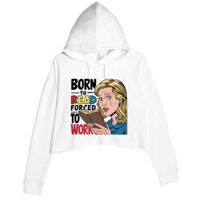 Born To Read Funny Booktok Favorite Reader Book Lover Gift | Spicy Books Crop Fleece Hoodie
