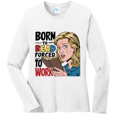 Born To Read Funny Booktok Favorite Reader Book Lover Gift | Spicy Books Ladies Long Sleeve Shirt