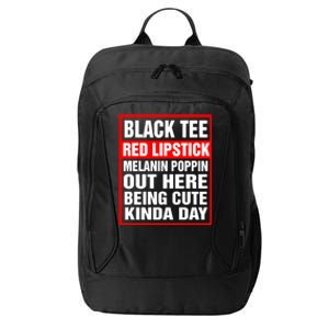 Black Tee Red Lipstick Melanin Poppin Out Here Being Cute Great Gift City Backpack