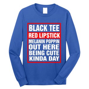 Black Tee Red Lipstick Melanin Poppin Out Here Being Cute Great Gift Long Sleeve Shirt