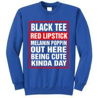 Black Tee Red Lipstick Melanin Poppin Out Here Being Cute Great Gift Sweatshirt